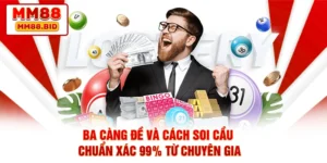 Ba Càng Đề Và Cách Soi Cầu Chuẩn Xác 99% Từ Chuyên Gia