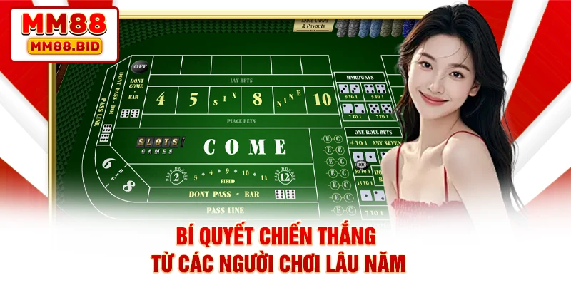 Bí quyết chiến thắng từ các người chơi lâu năm