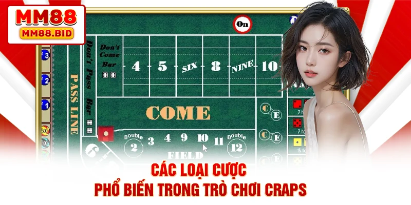 Các loại cược phổ biến trong trò chơi Craps