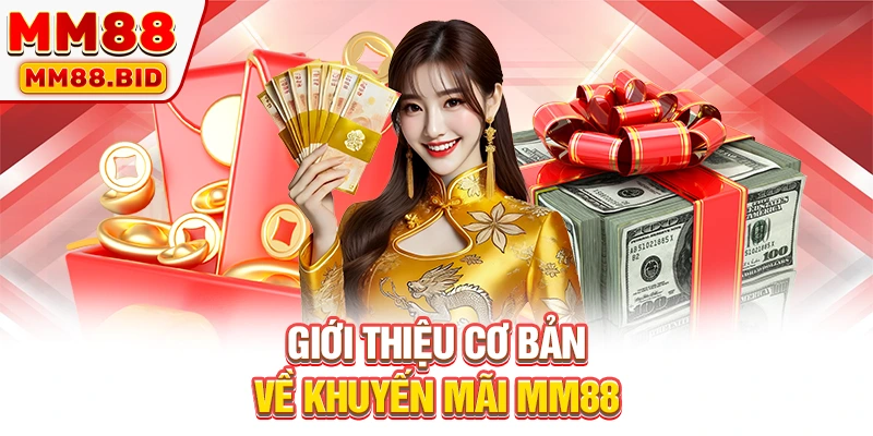 Giới thiệu cơ bản về khuyến mãi MM88