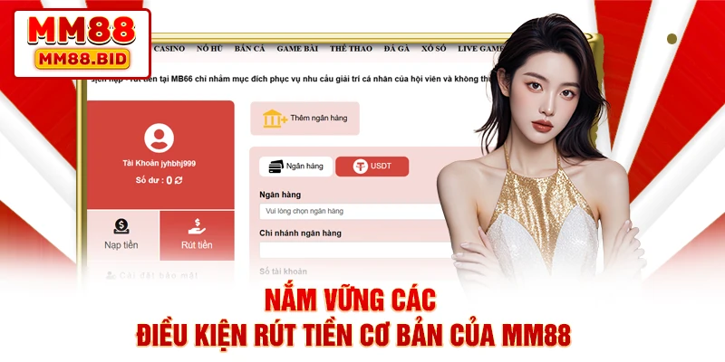 Nắm vững các điều kiện rút tiền cơ bản của MM88 Nắm vững các điều kiện rút tiền cơ bản của MM88