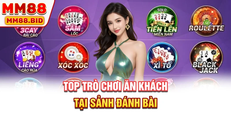 TOP trò chơi ăn khách tại sảnh đánh bài