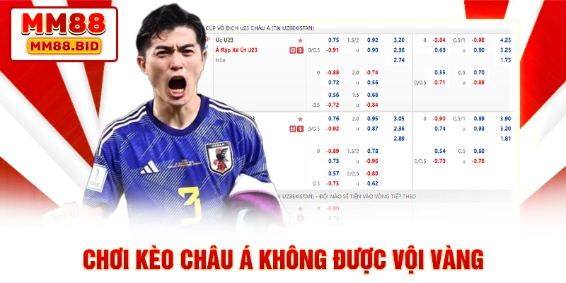 Chơi kèo châu Á không được vội vàng