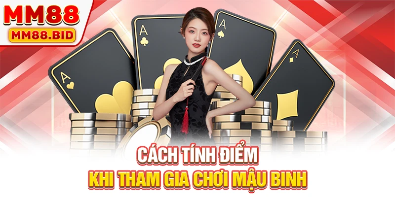Cách tính điểm khi tham gia chơi Mậu binh