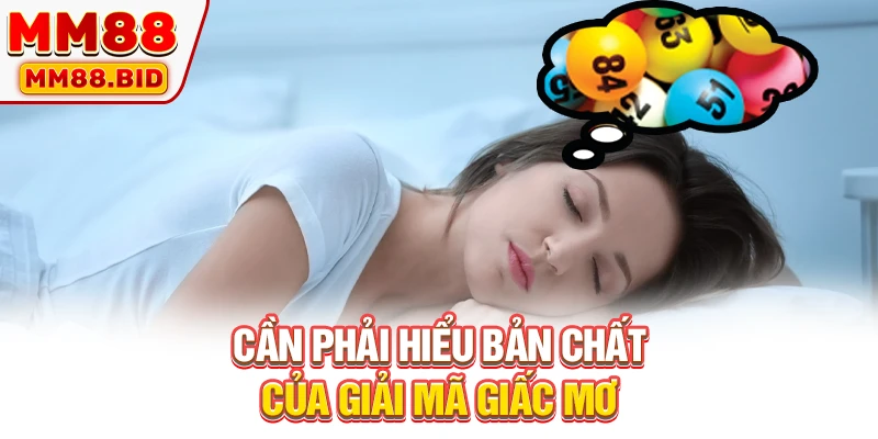 Cần phải hiểu bản chất của giải mã giấc mơ