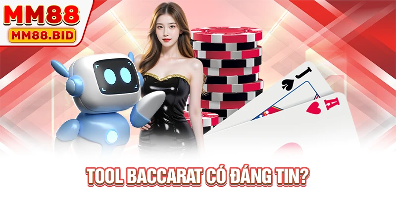 Tool Baccarat có đáng tin?